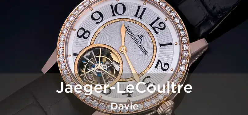 Jaeger-LeCoultre Davie