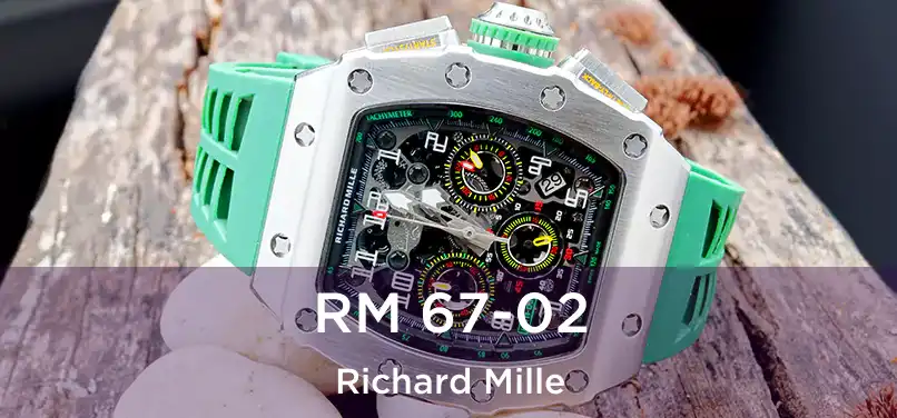 RM 67-02 Richard Mille