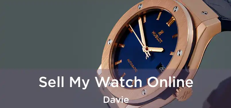 Sell My Watch Online Davie