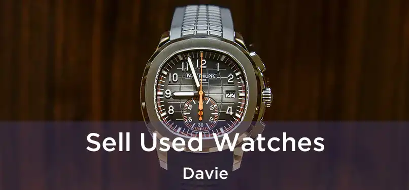 Sell Used Watches Davie