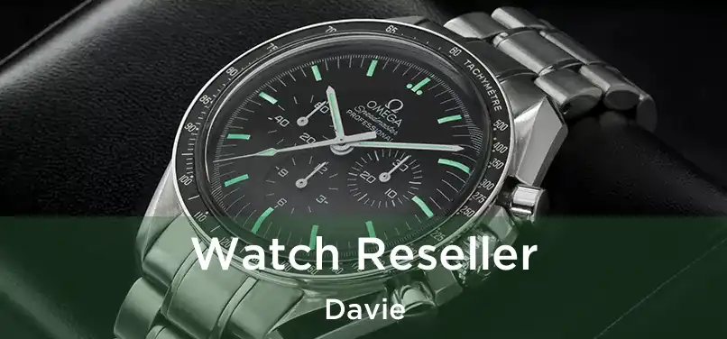 Watch Reseller Davie